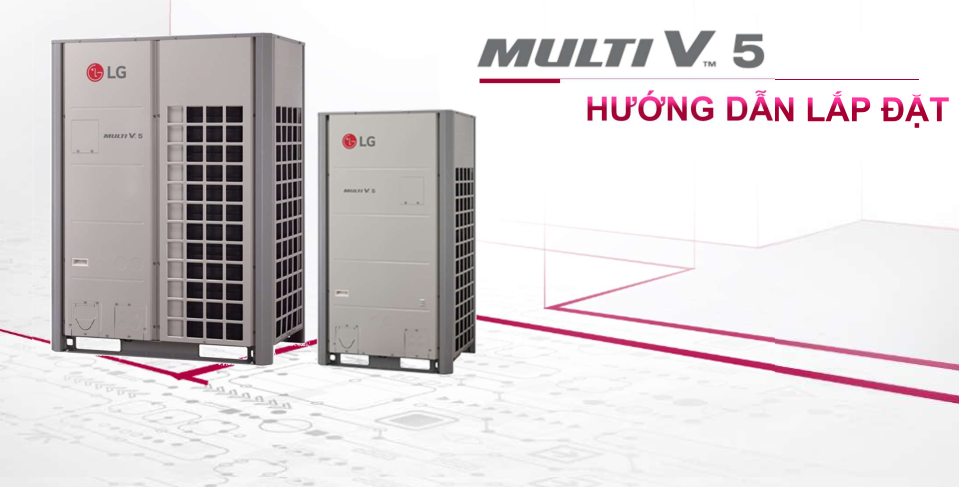HƯỚNG DẪN LẮP ĐẶT HỆ THỐNG RVR, VRF